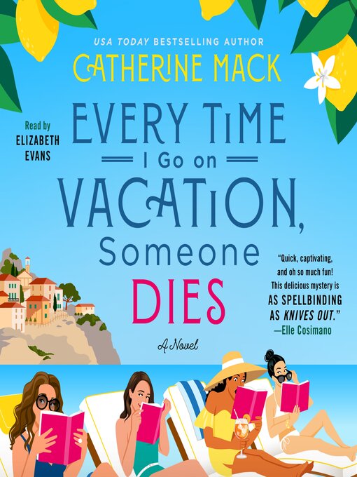 Title details for Every Time I Go on Vacation, Someone Dies by Catherine Mack - Wait list